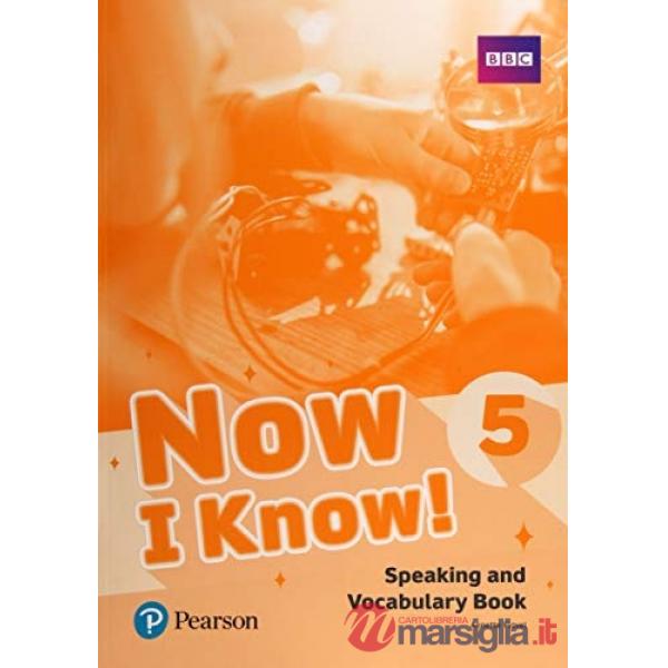 NOW I KNOW! 5 SPEAKING AND VOCABULARY BOOK
