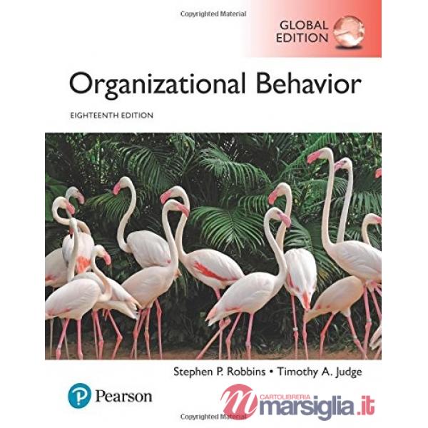 ORGANIZATIONAL BEHAVIOR, GLOBAL EDITION, 18/E
