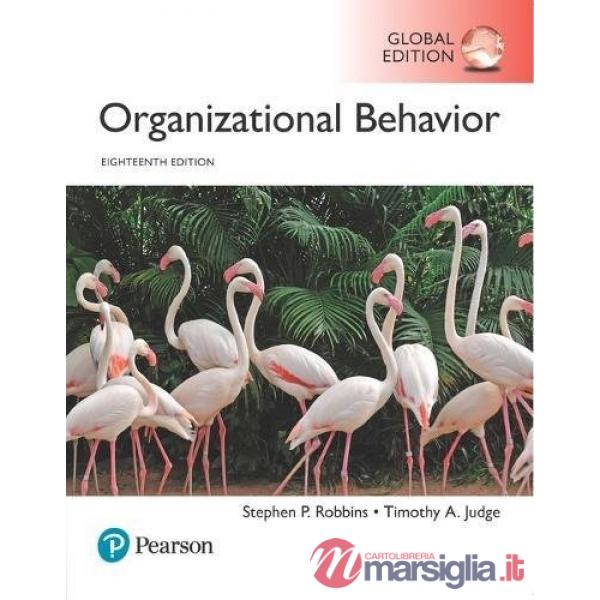 ORGANIZATIONAL BEHAVIOR 18/ED GLOBAL