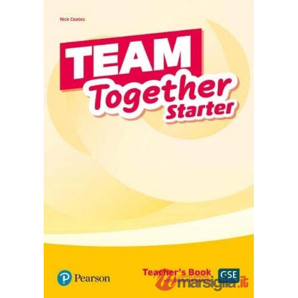 TEAM TOGETHER TEACHER'S BOOK WITH DIGITAL RESOURCES STARTER