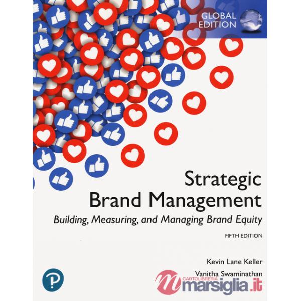 Strategic brand management. Building, measuring, and managing brand equity
