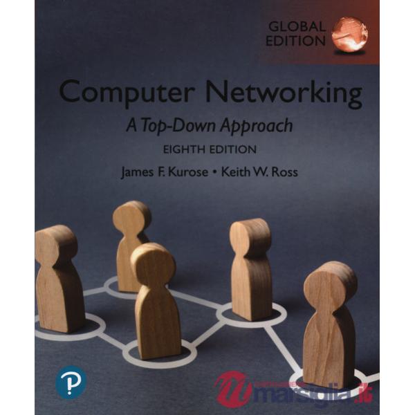 Computer networking. A top-down apporach. Global edition