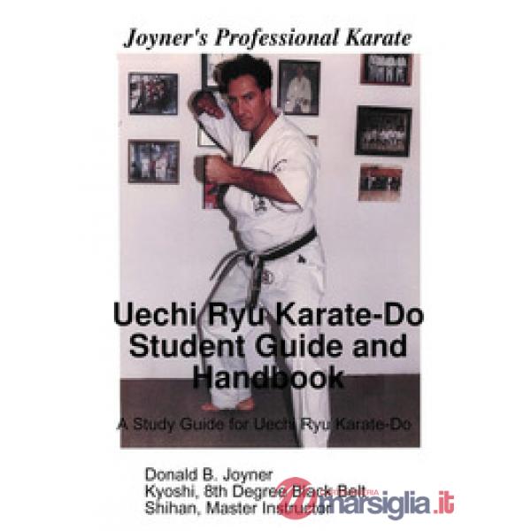 Uechi Ryu Karate-Do Student Guide and Handbook