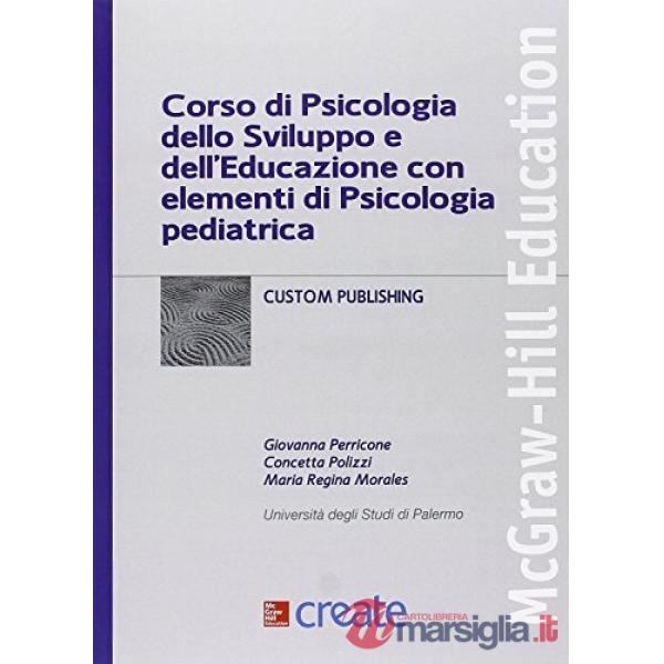 Corso di psicologia dello sviluppo e dell'educazione con elementi di psicologia pediatrica