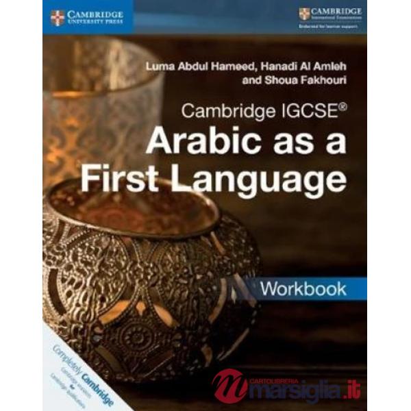 CAMBRIDGE IGCSE ARABIC AS A FIRST LANGUAGE WB