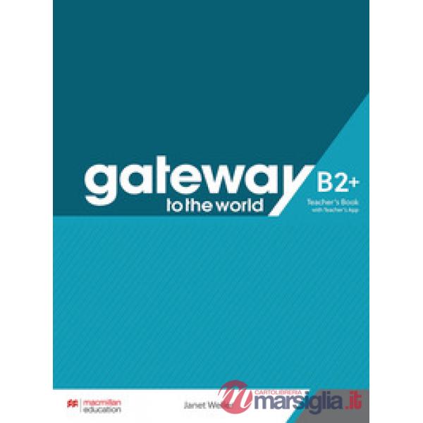 GATEWAY TO THE WORLD B2 + TEACHER'S BOOK