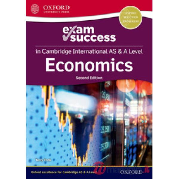 CMBRDG AS - A: ECONOMICS 2E - EXAM SUCCESS GUIDE