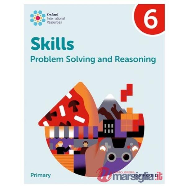 OXFORD INTERNATIONAL SKILLS: PROBLEM SOLVING AND REASONING P.B. 6