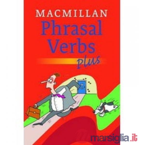 MACMILLAN PHRASAL VERBS PLUS