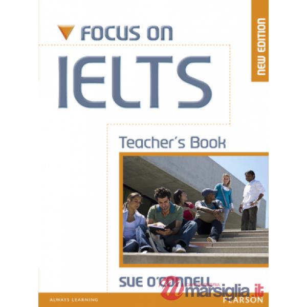 FOCUS ON IELTS NE TEACHER'S BOOK