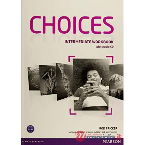 CHOICES INTERMEDIATE WORKBOOK + AUDIO CD