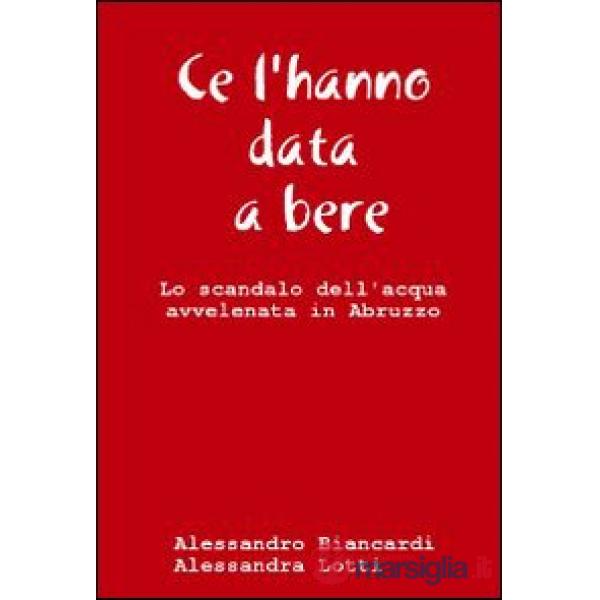 Ce l'hanno data a bere