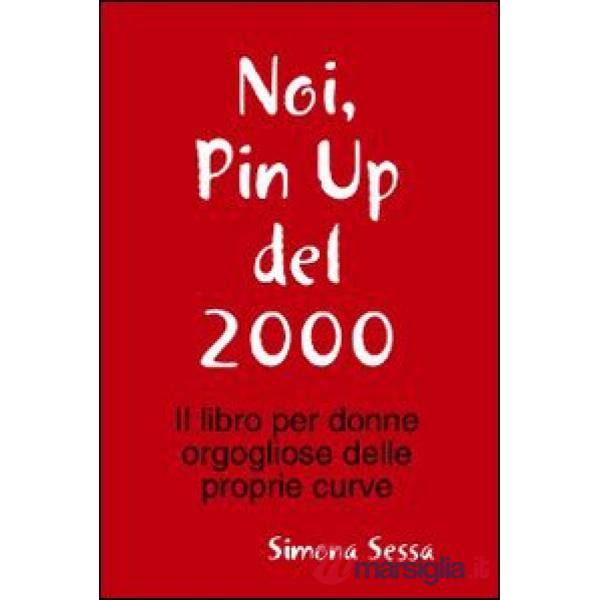 Noi, pin up del 2000