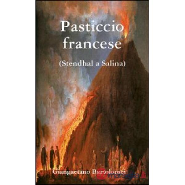 Pasticcio francese. Stendhal a Salina