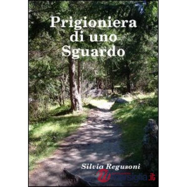 Prigioniera di uno sguardo