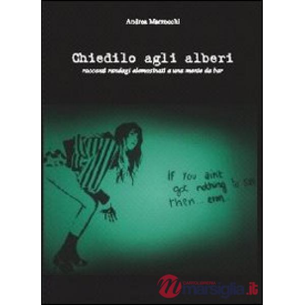 Chiedilo agli alberi