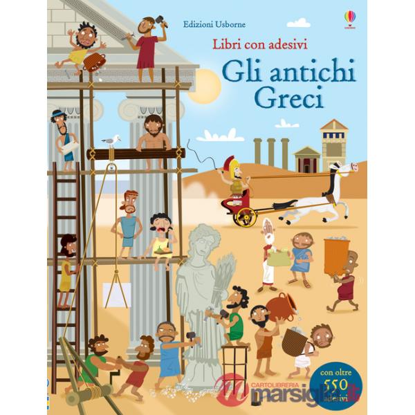 Antichi Greci. Ediz. illustrata (Gli)