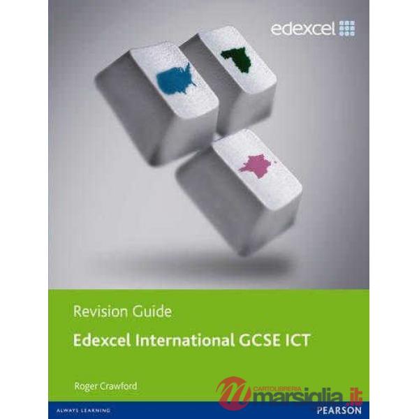 EDEXCEL IGCSE ICT REVISION GUIDE + ONLINE