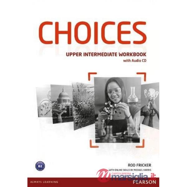 CHOICES UPPER INTERMEDIATE WB + AUDIO CD