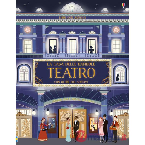 Casa delle bambole. Teatro. Con adesivi. Ediz. a colori (La)