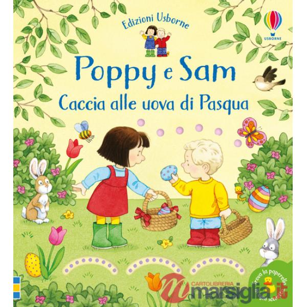 Caccia alle uova di Pasqua. Poppy e Sam. Ediz. a colori