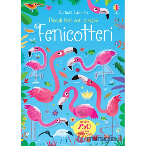 Fenicotteri. Ediz. a colori
