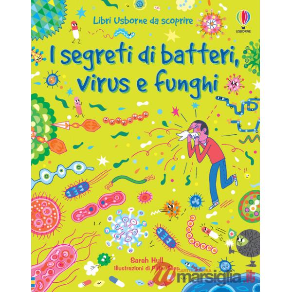 Segreti di batteri, virus e funghi (I)