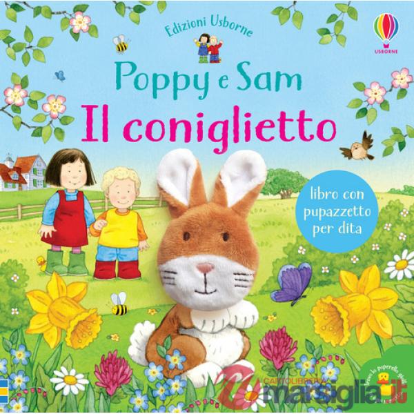 Coniglietto. Poppy e Sam. Ediz. a colori (Il)