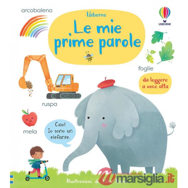 Mie prime parole. Ediz. a colori (Le)