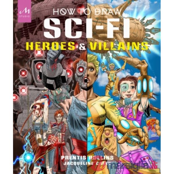 How to draw sci-fi heroes & villains