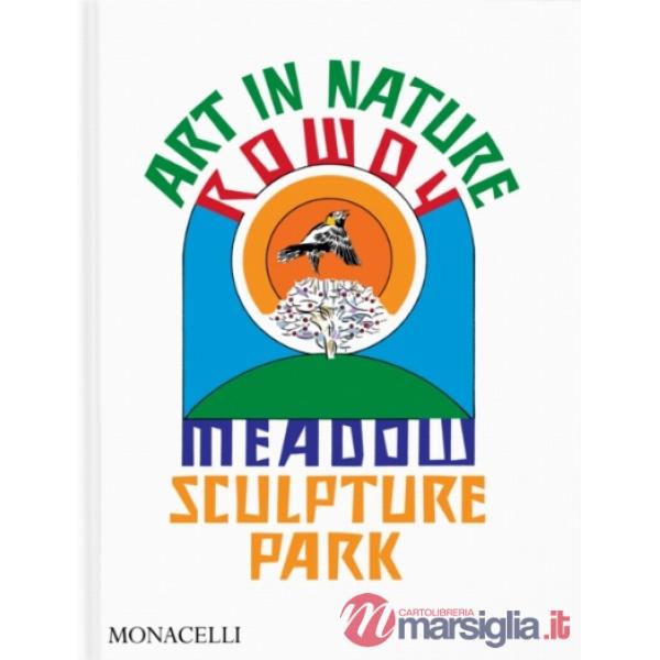 Art in nature, Rowdy Meadow sculpture park