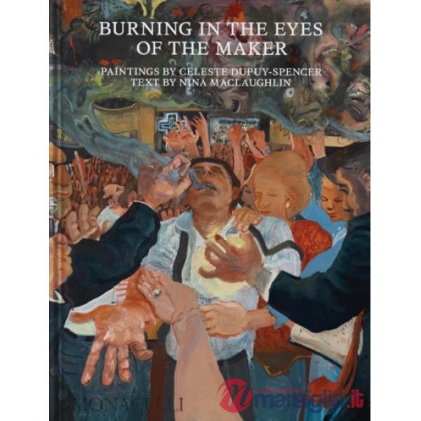 Burning in the eyes of the maker