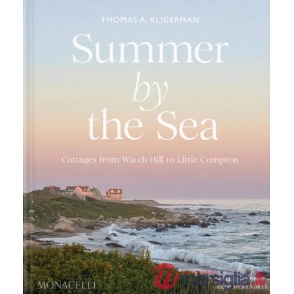 Summer by the sea. Cottages from Watch Hill to Little Compton