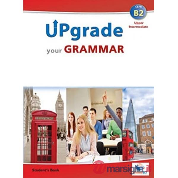 UPGRADE YOUR ENGLISH GRAMMAR B2 SB NO KEY