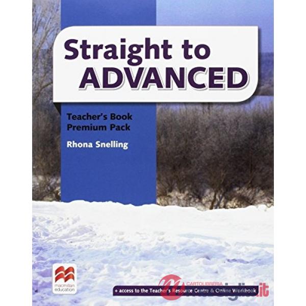STRAIGHT TO ADVANCED TEACHER'S BOOK PREMIUM PACK