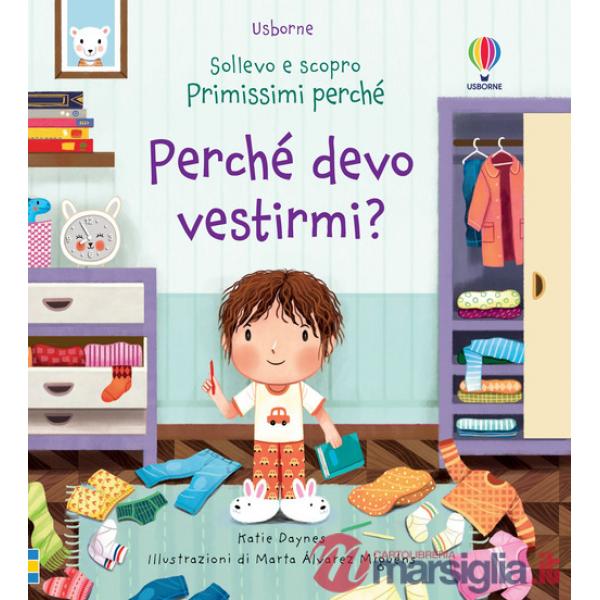 Perché devo vestirmi? Ediz. a colori