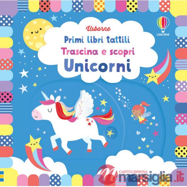 Unicorni. Ediz. a colori
