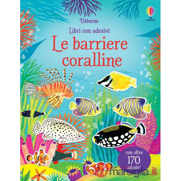 Barriere coralline. Ediz. illustrata (Le)