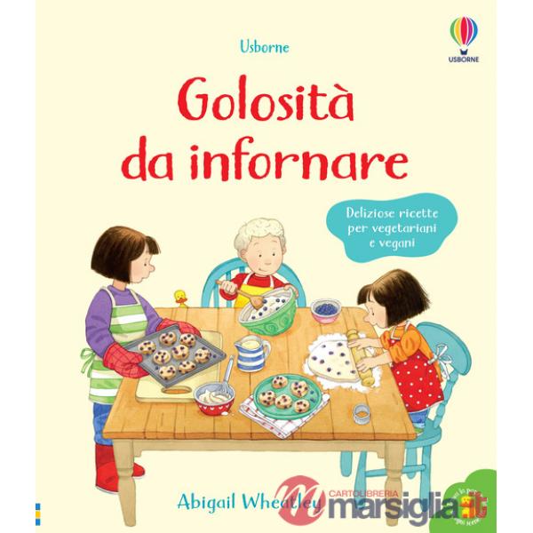 Golosità da infornare. Ediz. a colori