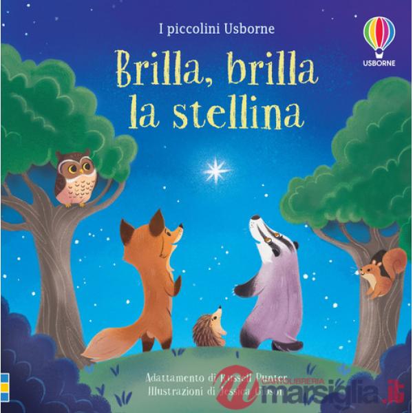 Brilla, brilla la stellina. Ediz. illustrata