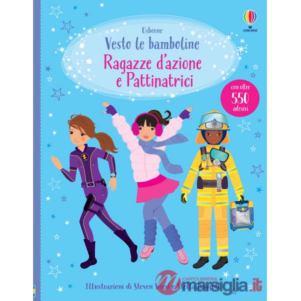 Ragazze d'azione e pattinatrici. Con adesivi. Ediz. illustrata