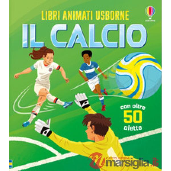 Calcio. Ediz. a colori (Il)