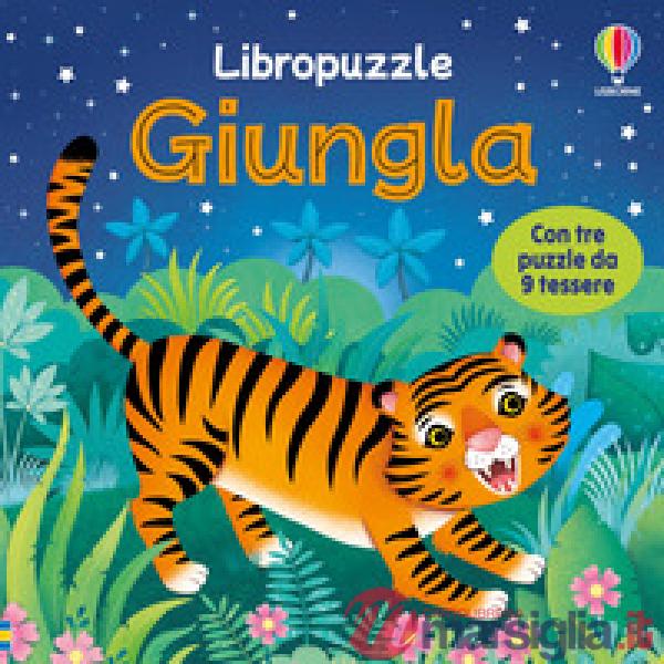 Giungla. Ediz. illustrata