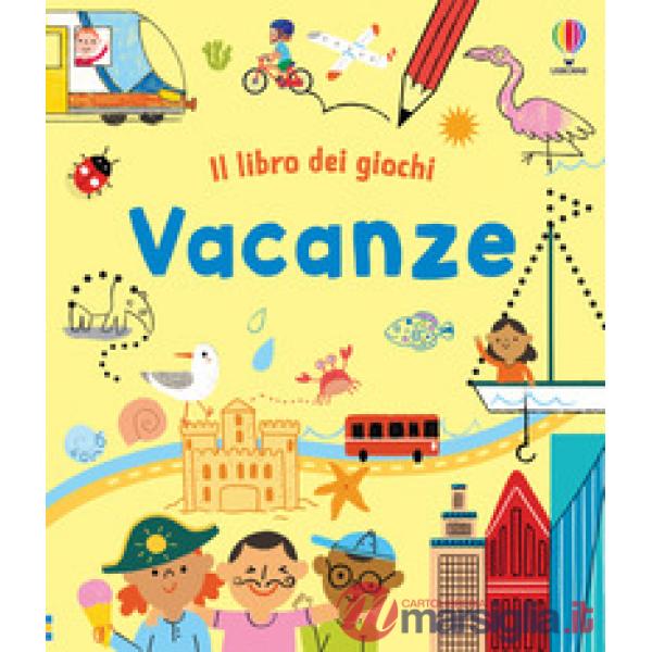 Vacanze. Ediz. illustrata