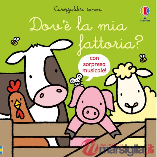 Dov'è la mia fattoria? Ediz. a colori