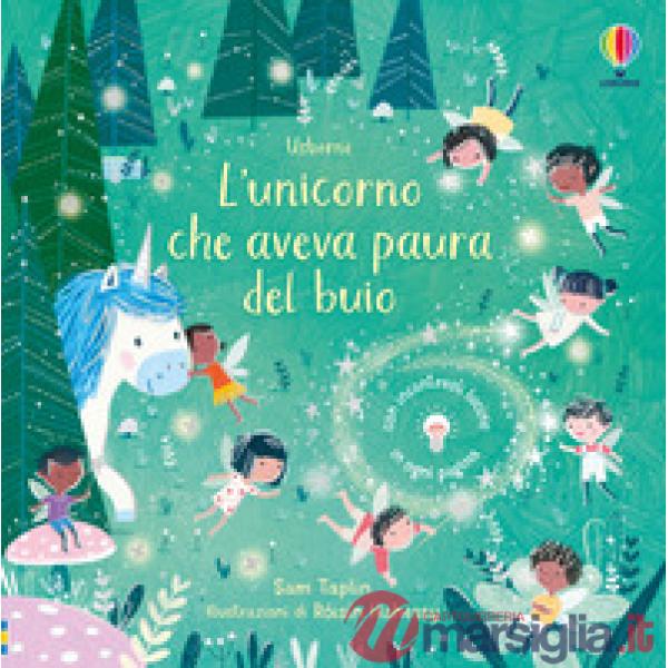 Unicorno che aveva paura del buio (L')