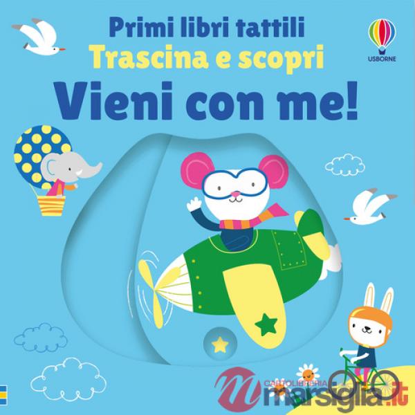 Vieni con me! Ediz. a colori