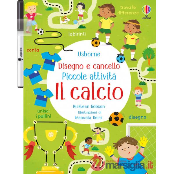 Calcio. Ediz. a colori. Con pennarello (Il)