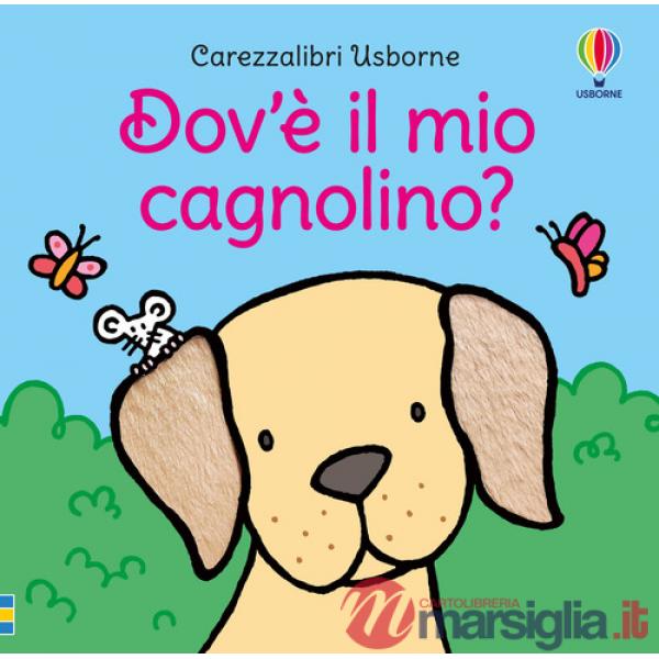 Dov'è il mio cagnolino? Ediz. a colori