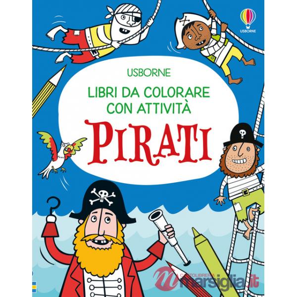 Pirati. Ediz. illustrata